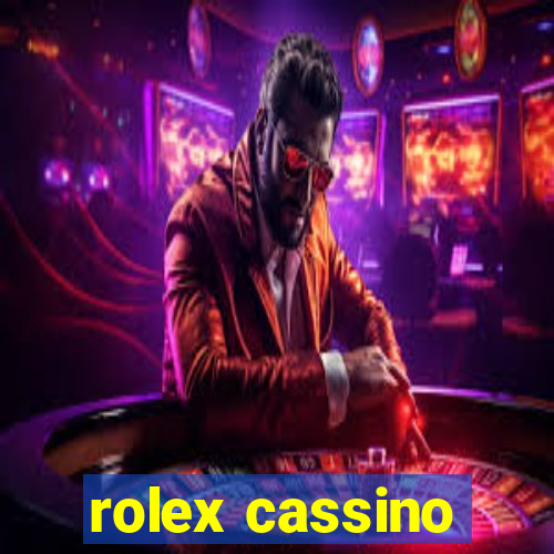 rolex cassino